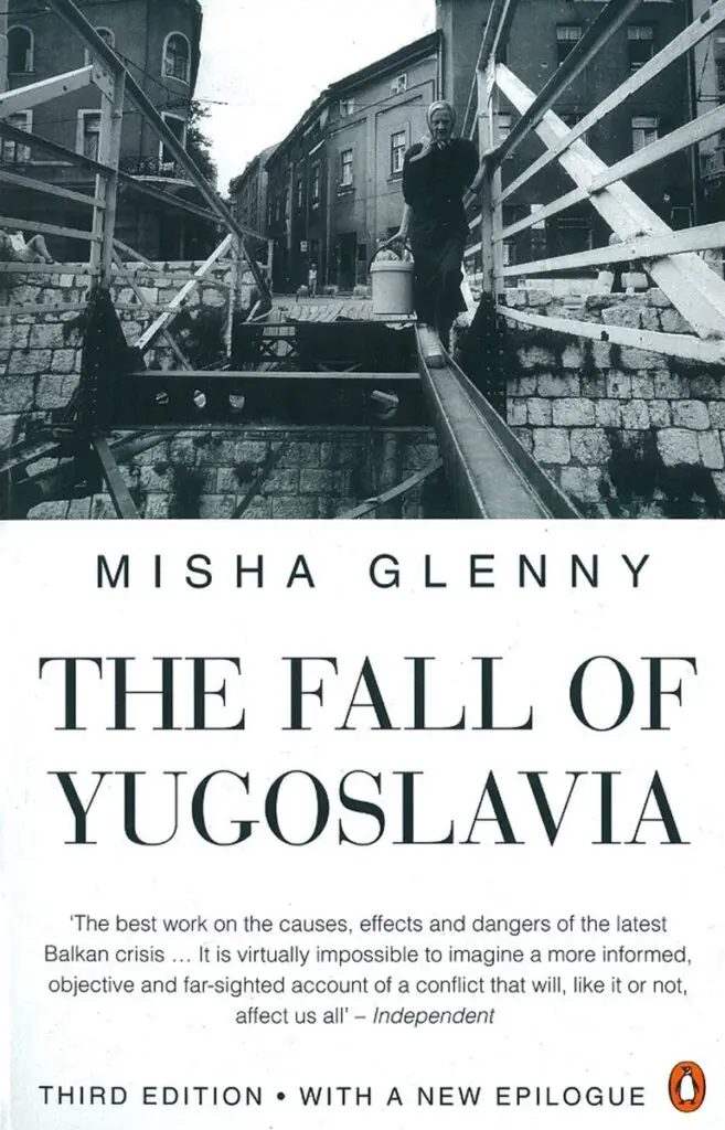 The Fall of Yugoslavia-Misha Glenny The Third Balkan War